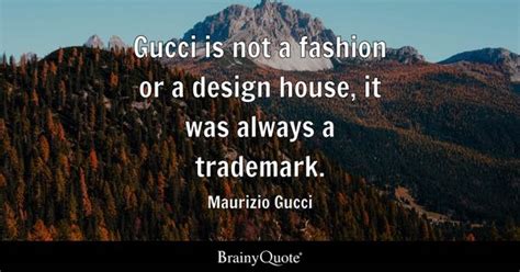 gucci t shirt quotes|quotes by maurizio gucci.